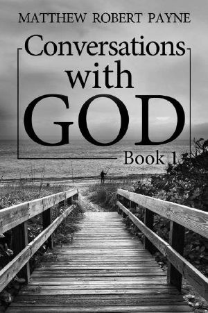 Conversations With God Book 1