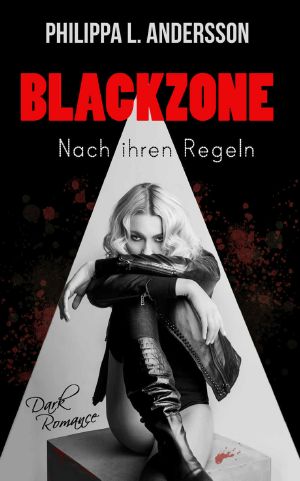 Blackzone · Nach ihren Regeln