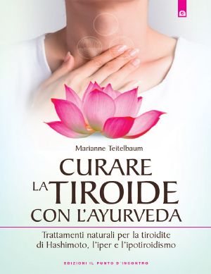 Curare La Tiroide Con L'Ayurveda