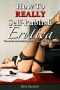 How to Really Self-Publish Erotica · The Truth About Kinks, Covers, Advertising and More! (Erotica Author Secrets)