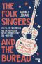 The Folk Singers and the Bureau