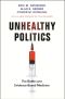 Unhealthy Politics