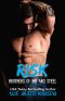 Risk · an Enemies to Lovers, Second Chance Romance Standalone (Brothers of Ink and Steel)