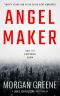 Angel Maker: An Unputdownable Crime Thriller With A Chilling Twist (DI Jamie Johansson Book 1)