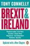 Brexit and Ireland · the Dangers, the Opportunities, and the Inside Story of the Irish Response