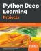 Python Deep Learning Projects