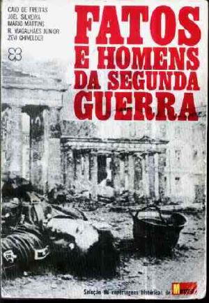 Fatos e homens da Segunda Guerra