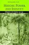 History, Power, and Identity · Ethnogenesis in the Americas, 1492-1992