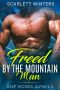 Freed by the Mountain Man (Deep Woods Alpha's (Mountain Man Stories) Book 2)