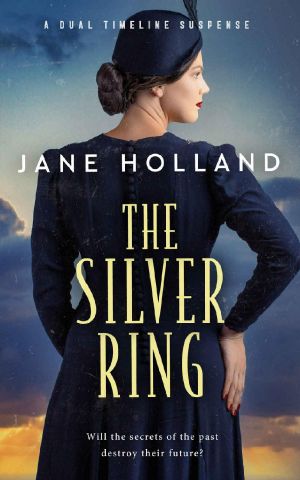 The Silver Ring: A Dual Timeline Suspense Novel