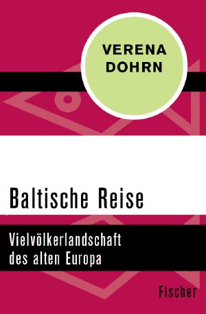 Baltische Reise · Vielvölkerlandschaft des alten Europa