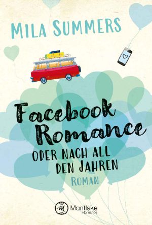 Facebook Romance · Oder nach All den Jahren