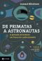 De primatas a astronautas