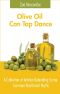 Olive Oil Can Tap Dance!