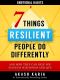 Emotional Habits · The 7 Things Resilient People Do Differently (And How They Can Help You Succeed in Business and Life)