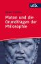 Platon und die Grundfragen der Philosophie