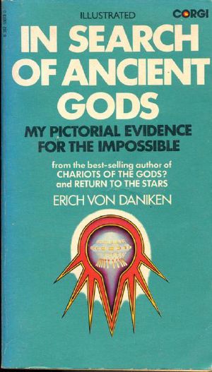 In Search of Ancient Gods: My Pictorial Evidence for the Impossible (1976)