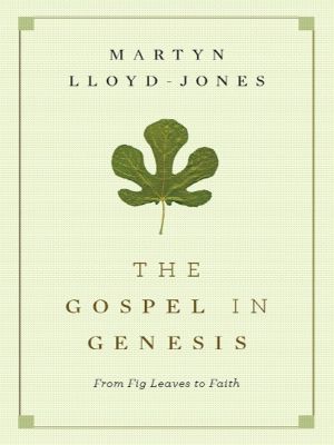 The Gospel in Genesis · From Fig Leaves to Faith