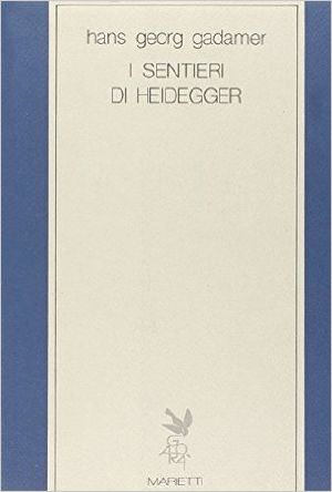 I Sentieri Di Heidegger