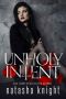 Unholy Intent · Unholy Union Duet Book 2