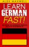 German · Learn German FAST! 48 Hours to Learning German (But Not Mastering It) (Learn German - French - Spanish - Italian - German Language)