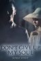 Don´t give up my soul