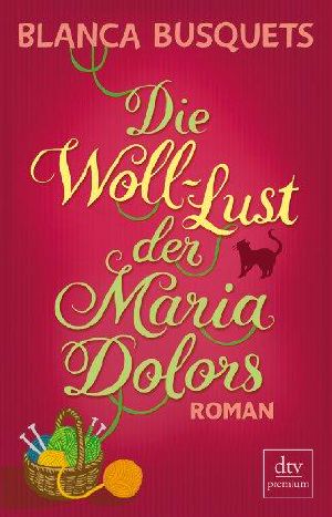 Die Woll Lust der Maria Dolors