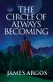 The Circle of Always Becoming (Pathless Forest Series Book 1)