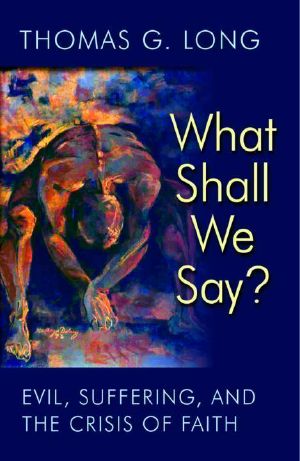 What Shall We Say? · Evil, Suffering, and the Crisis of Faith