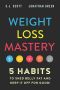 Weight Loss Mastery · 5 Habits to Shed Belly Fat and Keep it Off for Good