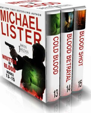 John Jordan Mystery 13-15 · Cold Blood / Blood Betrayal / Blood Shot