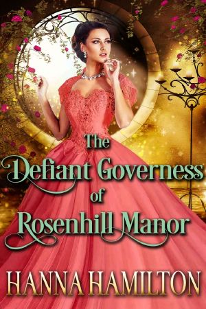 The Defiant Governess of Rosenhill Manor