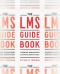 The LMS Guidebook · Learning Management Systems Demystified