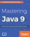 Mastering Java 9