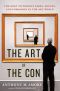 The Art of the Con · The Most Notorious Fakes, Frauds, and Forgeries in the Art World