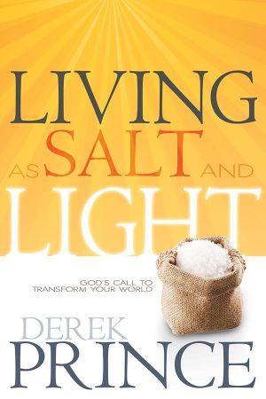 Living as Salt and Light · God's Call to Transform Your World