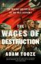 The Wages of Destruction · The Making and Breaking of the Nazi Economy