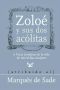 Zoloé y sus dos acólitas