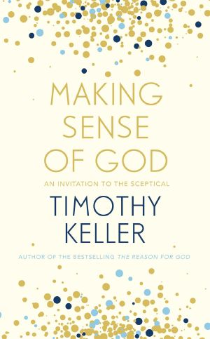 Making Sense of God · an Invitation to the Skeptical