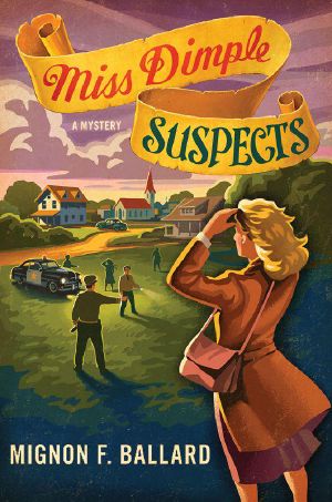 Miss Dimple Suspects: A Mystery