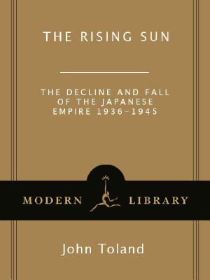 The Rising Sun · The Decline and Fall of the Japanese Empire, 1936-1945 (Modern Library War)