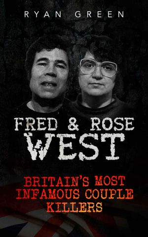 Fred & Rose West · Britain's Most Infamous Killer Couples (True Crime, Serial Killers, Murderers)