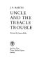 Uncle and the Treacle Trouble