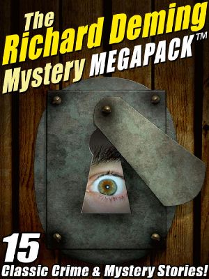 The Richard Deming Mystery MEGAPACK: 15 Classic Crime & Mystery Stories