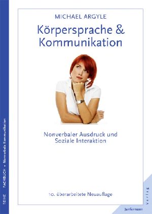 Körpersprache Kommunikation · Nonverbaler Ausdruck und soziale Interaktion