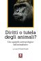 Diritti O Tutela Degli Animali?