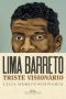 Lima Barreto · Triste visionário