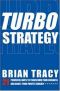 TurboStrategy - 21 Powerful Ways to Transform Your Business and Boost Your Profits Quickly @Team LiB