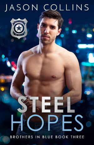 Steel Hopes (Brothers in Blue Book 3)