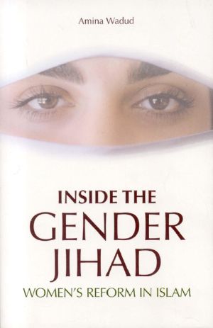 Inside the Gender Jihad · Women's Reform in Islam